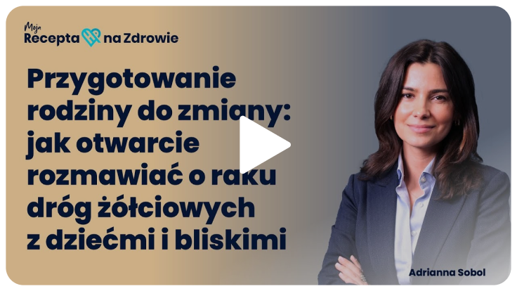 Przygotowanie rodziny na zmiany: jak otwarcie rozmawiać o raku dróg żółciowych z dziećmi i bliskimi
